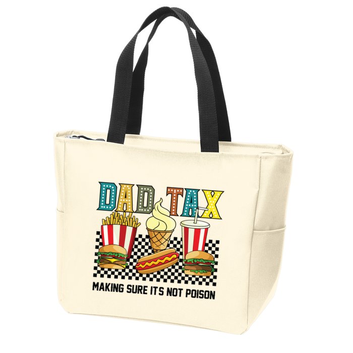 Dad Tax Making Sure Its Not P.O.I.S.O.N Zip Tote Bag