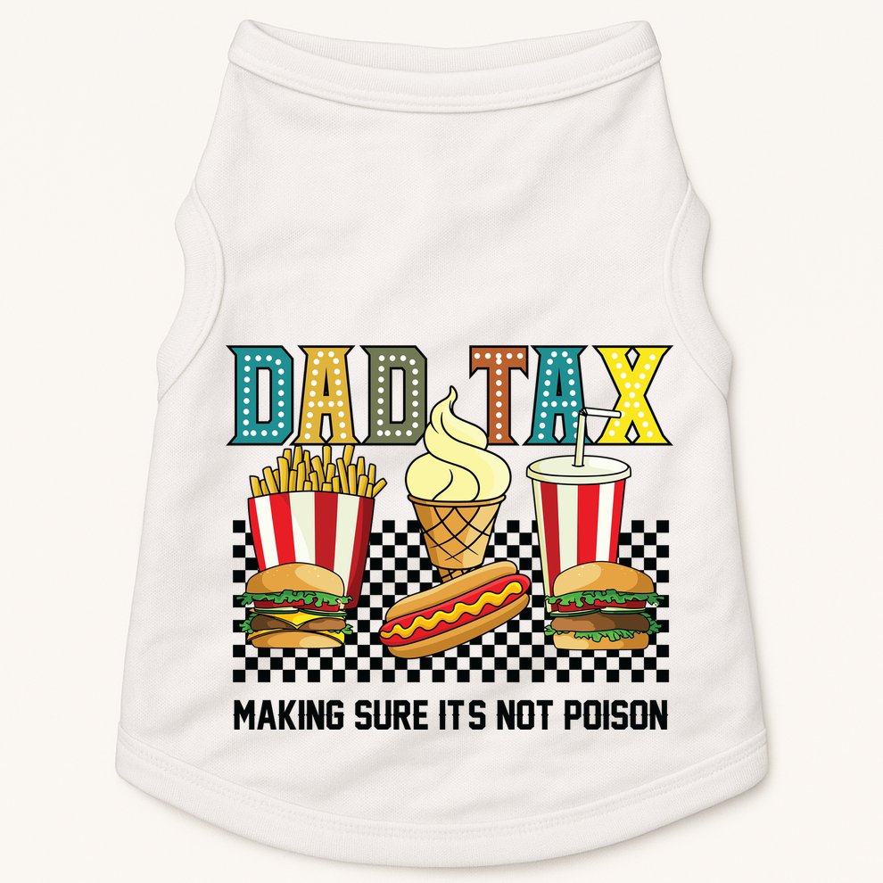 Dad Tax Making Sure Its Not P.O.I.S.O.N Doggie Tank