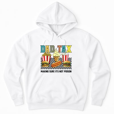 Dad Tax Making Sure Its Not P.O.I.S.O.N Hoodie