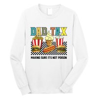 Dad Tax Making Sure Its Not P.O.I.S.O.N Long Sleeve Shirt