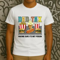 Dad Tax Making Sure Its Not P.O.I.S.O.N T-Shirt