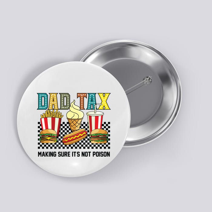 Dad Tax Making Sure Its Not P.O.I.S.O.N Button