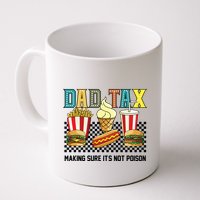 Dad Tax Making Sure Its Not P.O.I.S.O.N Mug