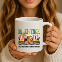 Dad Tax Making Sure Its Not P.O.I.S.O.N Mug