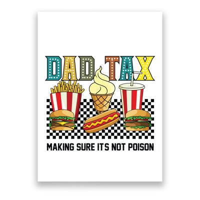 Dad Tax Making Sure Its Not P.O.I.S.O.N Poster