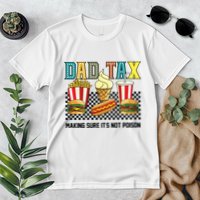 Dad Tax Making Sure Its Not P.O.I.S.O.N Premium T-Shirt