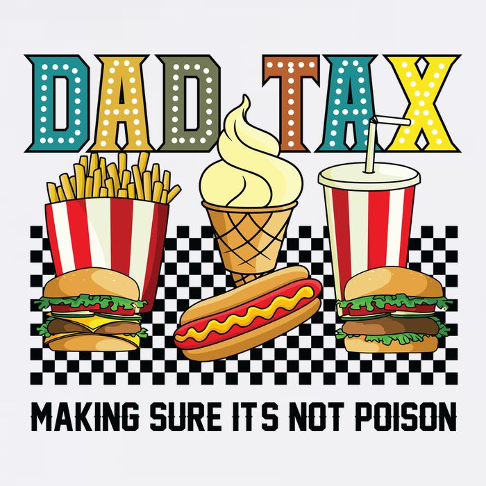 Dad Tax Making Sure Its Not P.O.I.S.O.N Hat
