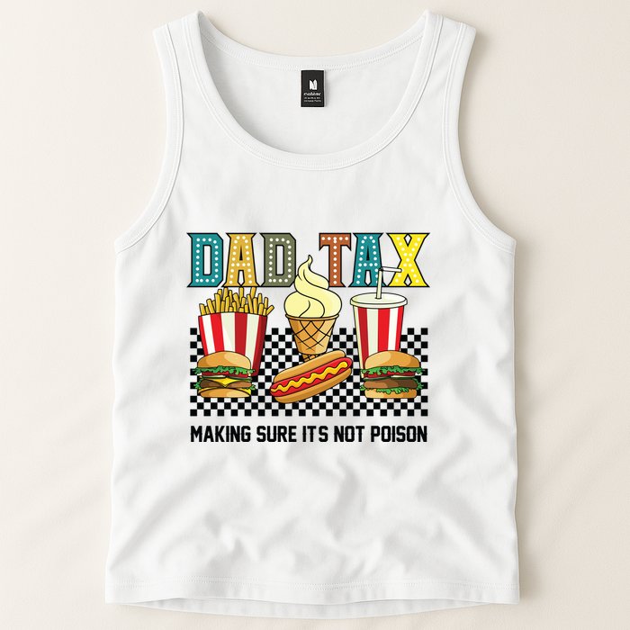 Dad Tax Making Sure Its Not P.O.I.S.O.N Tank Top