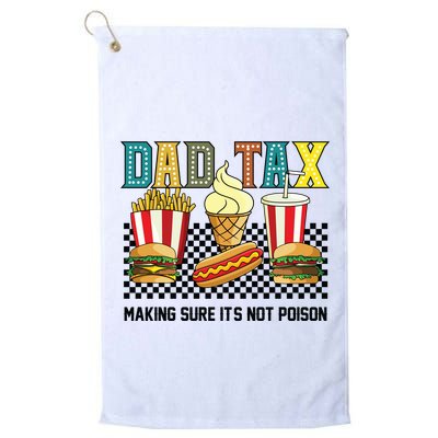 Dad Tax Making Sure Its Not P.O.I.S.O.N Golf Towel