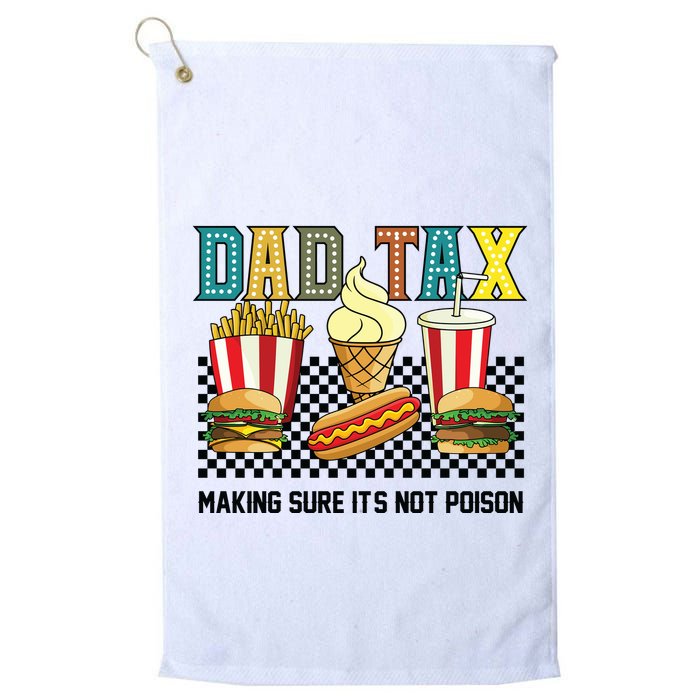 Dad Tax Making Sure Its Not P.O.I.S.O.N Golf Towel