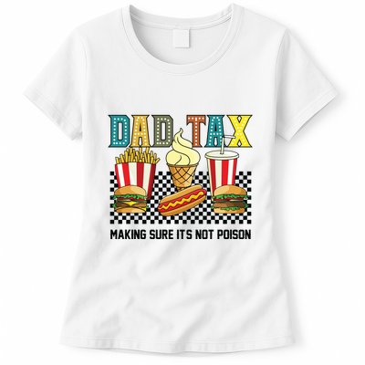 Dad Tax Making Sure Its Not P.O.I.S.O.N Womens T-Shirt
