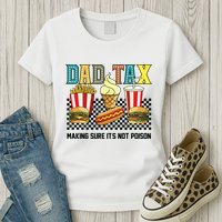 Dad Tax Making Sure Its Not P.O.I.S.O.N Womens T-Shirt
