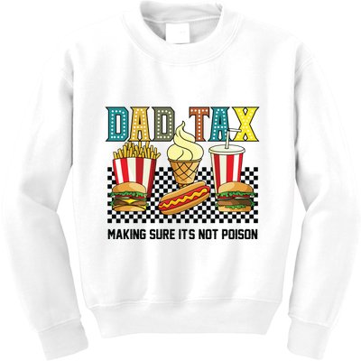 Dad Tax Making Sure Its Not P.O.I.S.O.N Kids Sweatshirt