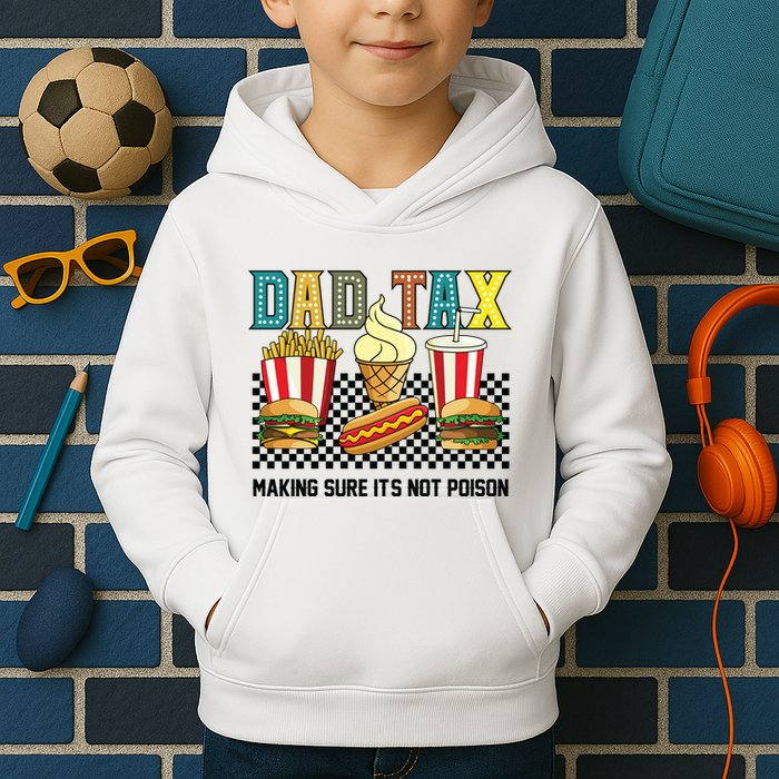 Dad Tax Making Sure Its Not P.O.I.S.O.N Kids Hoodie