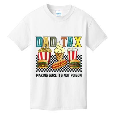 Dad Tax Making Sure Its Not P.O.I.S.O.N Kids T-Shirt
