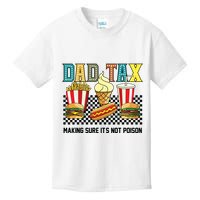 Dad Tax Making Sure Its Not P.O.I.S.O.N Kids T-Shirt