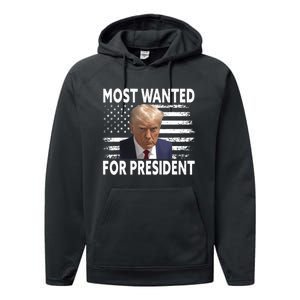 Donald Trump Most Wanted For President 2024 Pro Mugshot Performance Fleece Hoodie