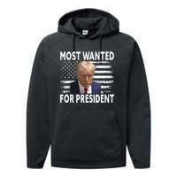 Donald Trump Most Wanted For President 2024 Pro Mugshot Performance Fleece Hoodie