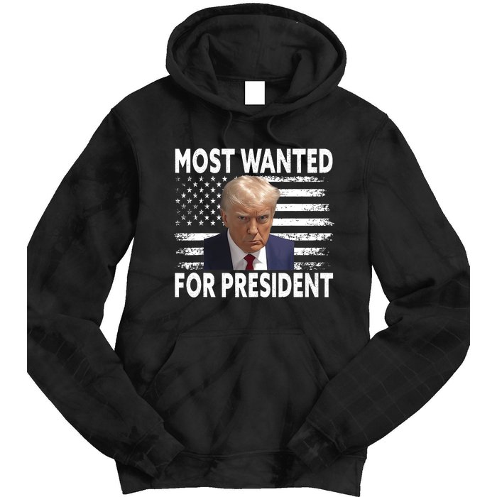 Donald Trump Most Wanted For President 2024 Pro Mugshot Tie Dye Hoodie