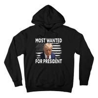 Donald Trump Most Wanted For President 2024 Pro Mugshot Tall Hoodie