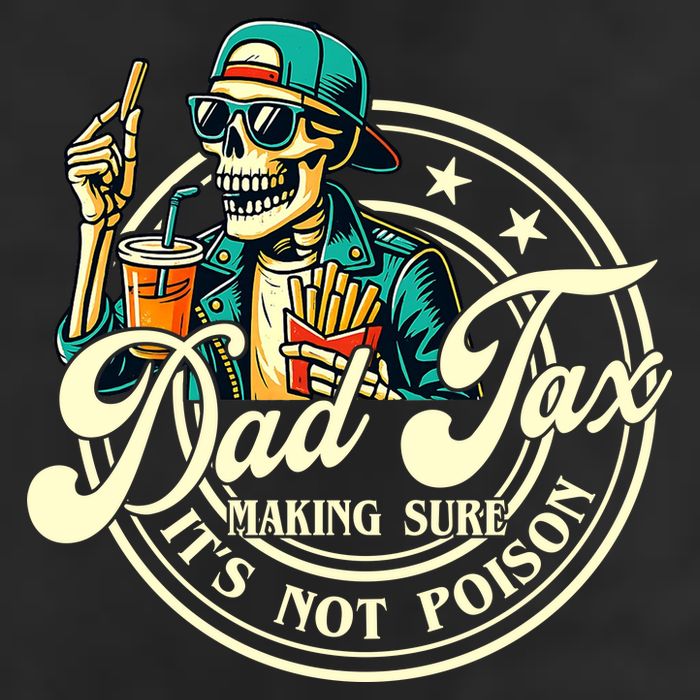 Dad Tax Making Sure It's Not Poison Skeleton Funny Father Cool Comfort Performance Bucket Hat
