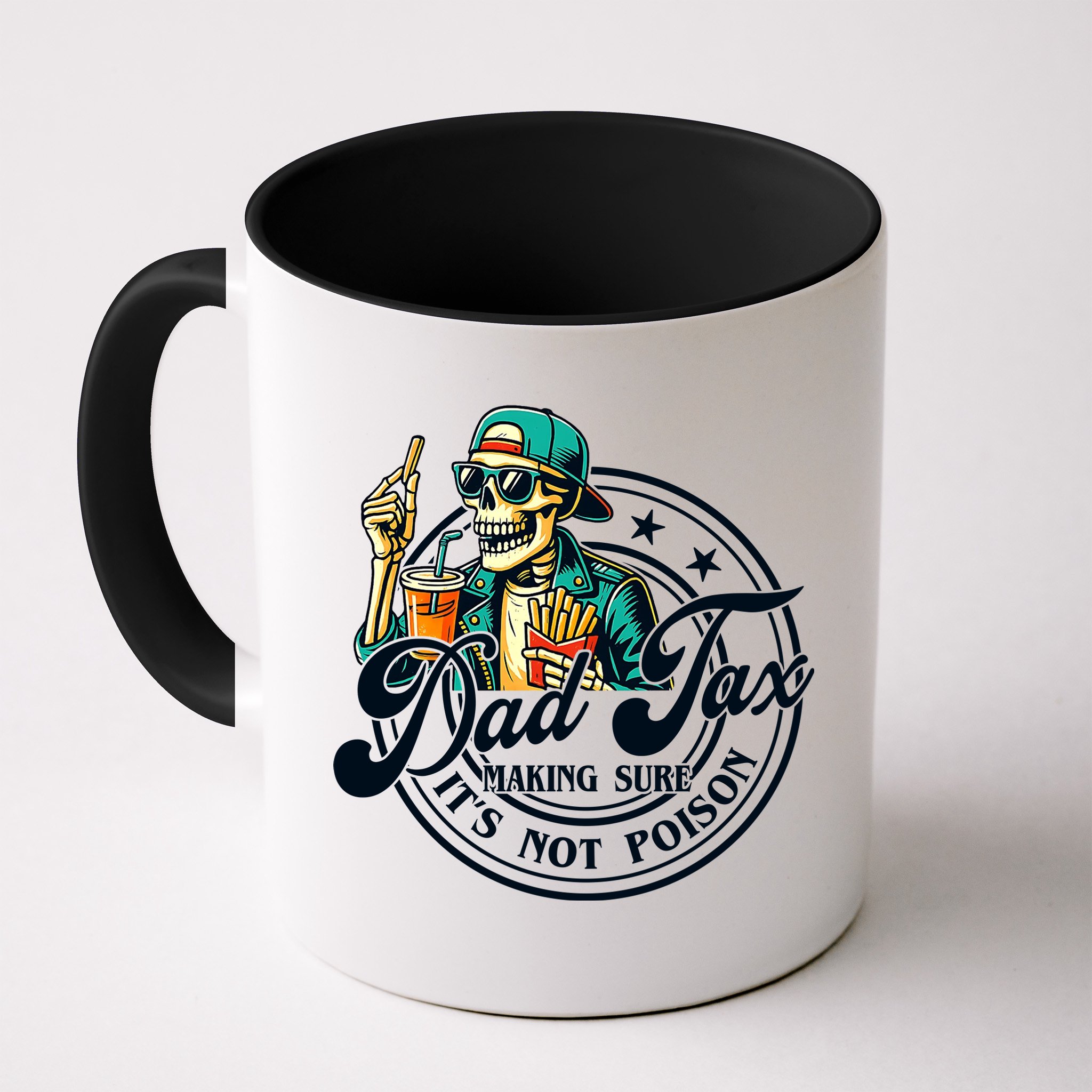 Dad Tax Making Sure It's Not Poison Skeleton Funny Father Mug