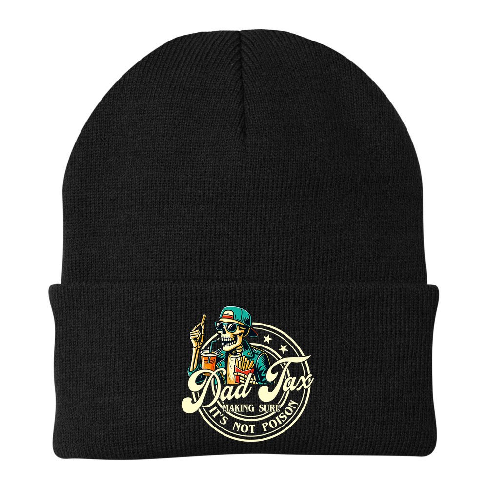 Dad Tax Making Sure It's Not Poison Skeleton Funny Father Beanie