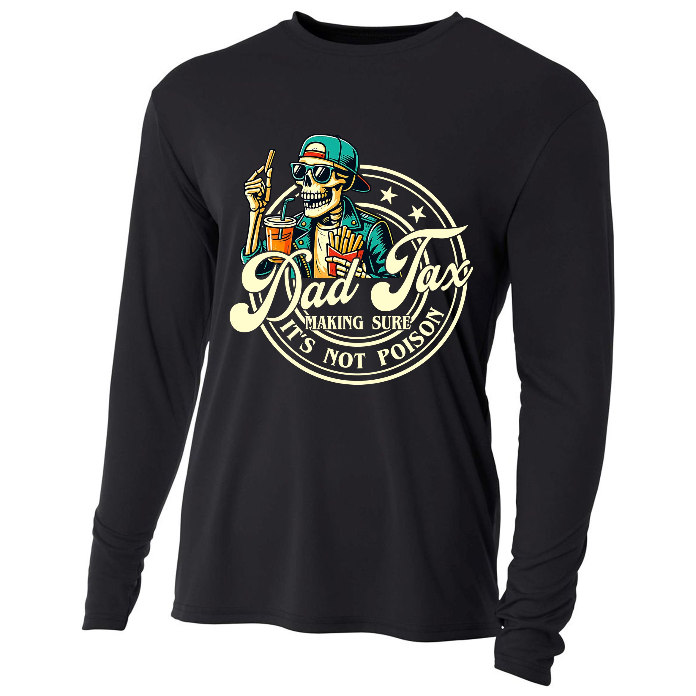 Dad Tax Making Sure It's Not Poison Skeleton Funny Father Cooling Performance Long Sleeve Crew