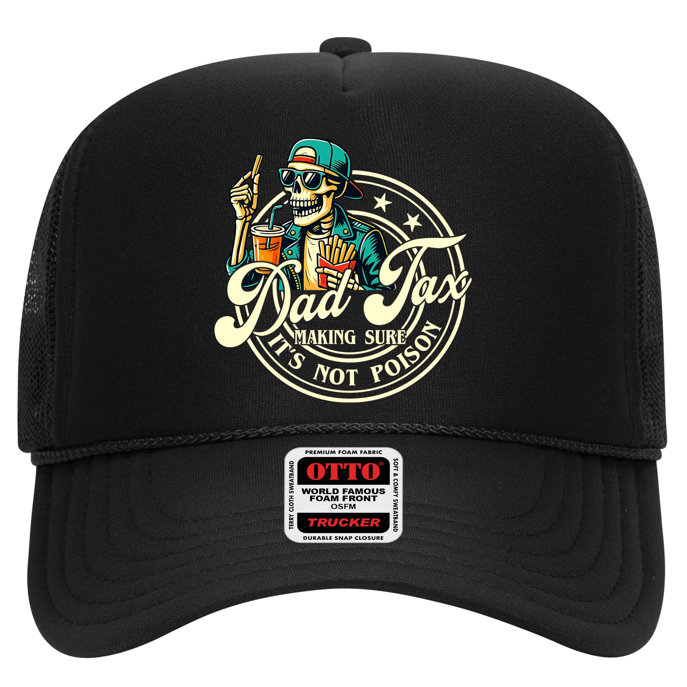 Dad Tax Making Sure It's Not Poison Skeleton Funny Father Hat