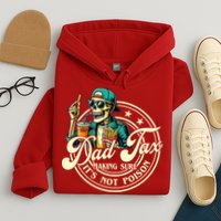 Dad Tax Making Sure It's Not Poison Skeleton Funny Father Hoodie