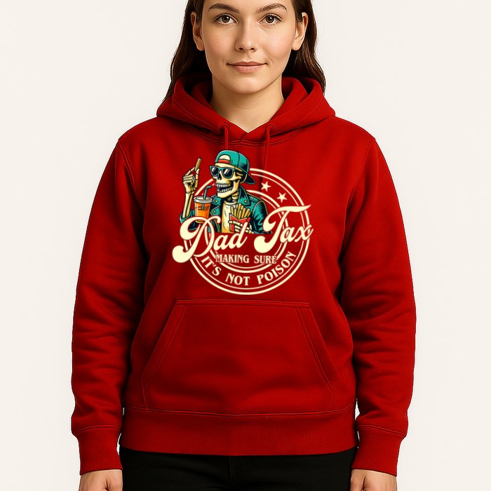 Dad Tax Making Sure It's Not Poison Skeleton Funny Father Hoodie
