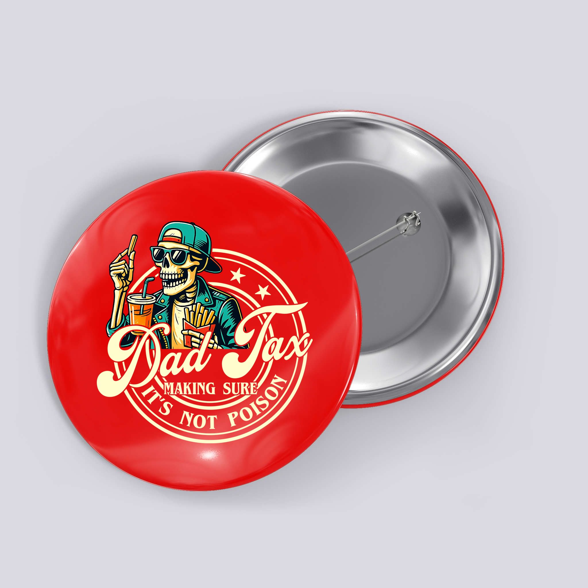 Dad Tax Making Sure It's Not Poison Skeleton Funny Father Button