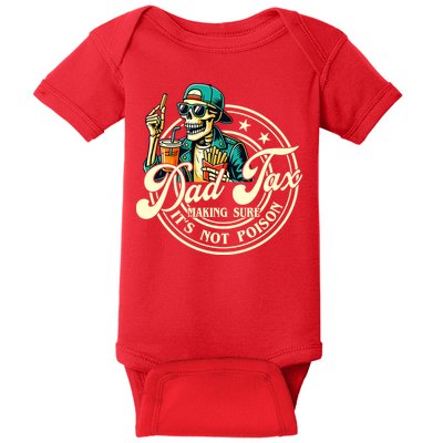 Dad Tax Making Sure It's Not Poison Skeleton Funny Father Baby Bodysuit