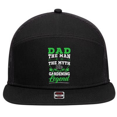 Dad The Man The Myth The Gardening Legend Plant Lover 7 Panel Mesh Trucker Snapback Hat