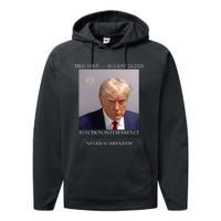 Donald Trump Mug Shot August 24 2024 Election Interference Performance Fleece Hoodie