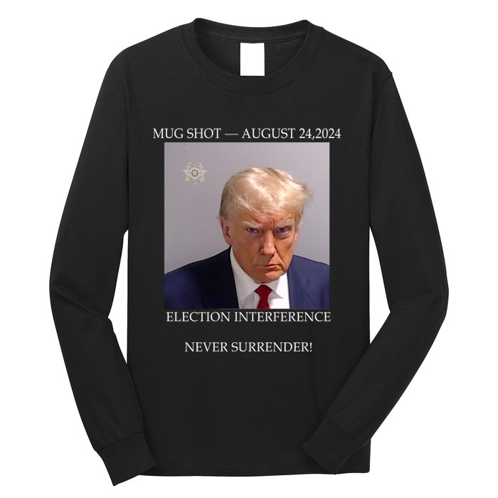 Donald Trump Mug Shot August 24 2024 Election Interference Long Sleeve Shirt