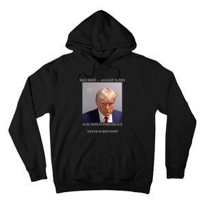 Donald Trump Mug Shot August 24 2024 Election Interference Tall Hoodie