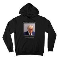 Donald Trump Mug Shot August 24 2024 Election Interference Tall Hoodie