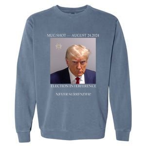 Donald Trump Mug Shot August 24 2024 Election Interference Garment-Dyed Sweatshirt