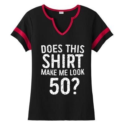 Does This Make Me Look 50 50th Birthday Gift Ladies Halftime Notch Neck Tee