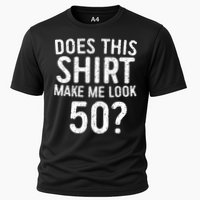 Does This Make Me Look 50 50th Birthday Gift Cooling Performance Crew T-Shirt