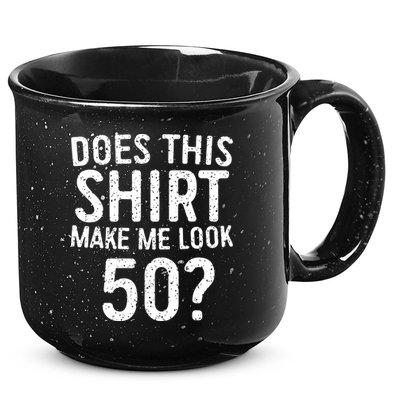 Does This Make Me Look 50 50th Birthday Gift 15oz Campfire Ceramic Mug