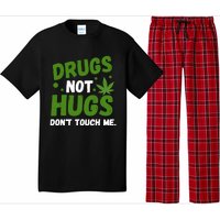 Dont Touch Me Dont Hug Me Weed Funny Pajama Set