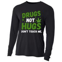 Dont Touch Me Dont Hug Me Weed Funny Cooling Performance Long Sleeve Crew