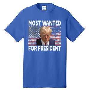 D.onald Trump Most Wanted For President 2024 Pro M.ugshot Tall T-Shirt