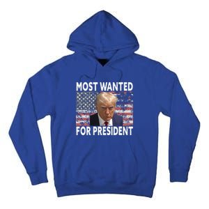 D.onald Trump Most Wanted For President 2024 Pro M.ugshot Tall Hoodie