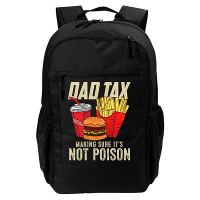 Dad Tax Making Sure It's Not Poison Funny Father's Day Backpack
