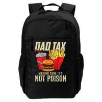 Dad Tax Making Sure It's Not Poison Funny Father's Day Backpack