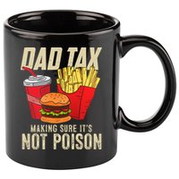 Dad Tax Making Sure It's Not Poison Funny Father's Day 11oz C Handle Ceramic Mug