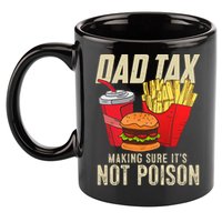 Dad Tax Making Sure It's Not Poison Funny Father's Day 11oz C Handle Ceramic Mug
